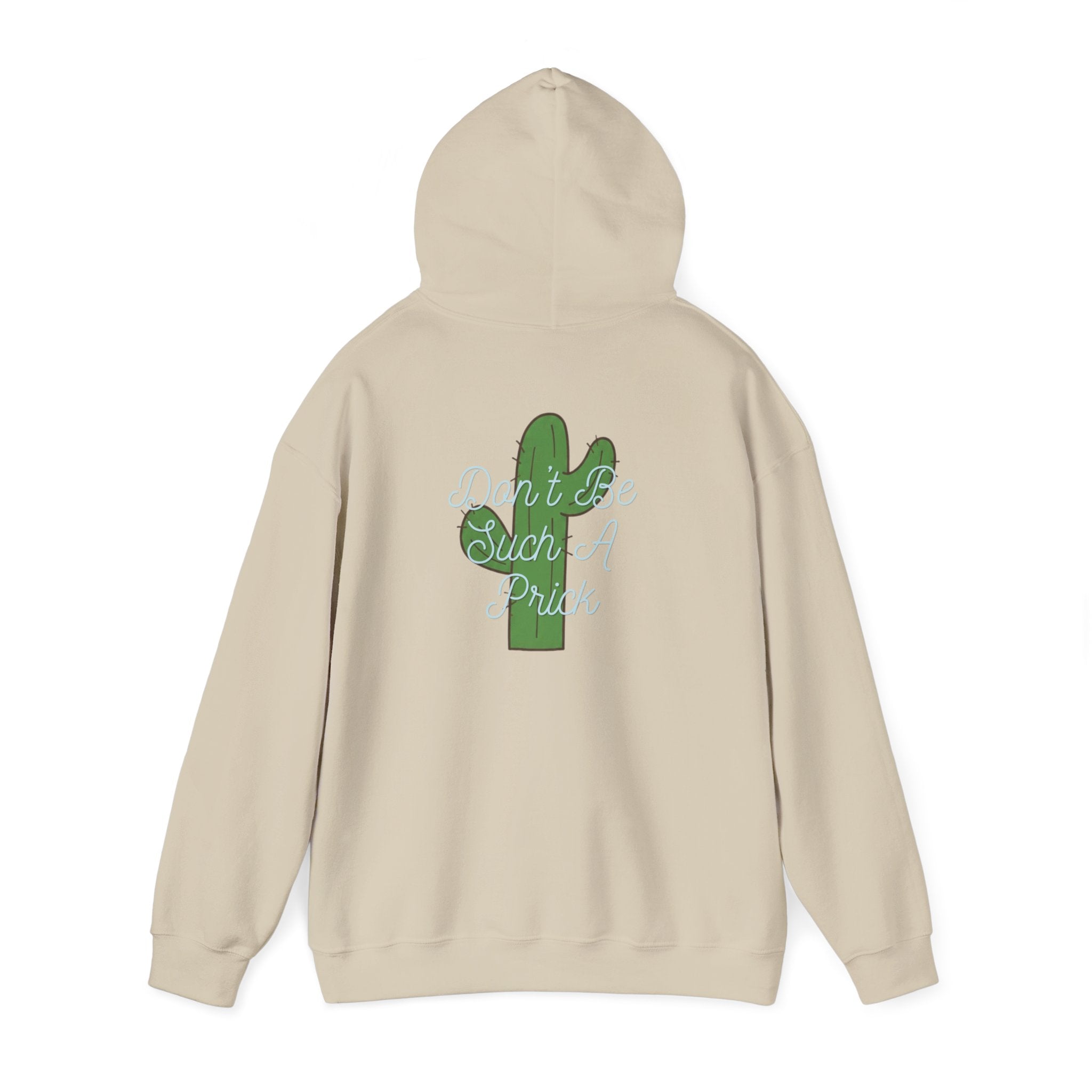 Don’t Be Such A Prick Hoodie