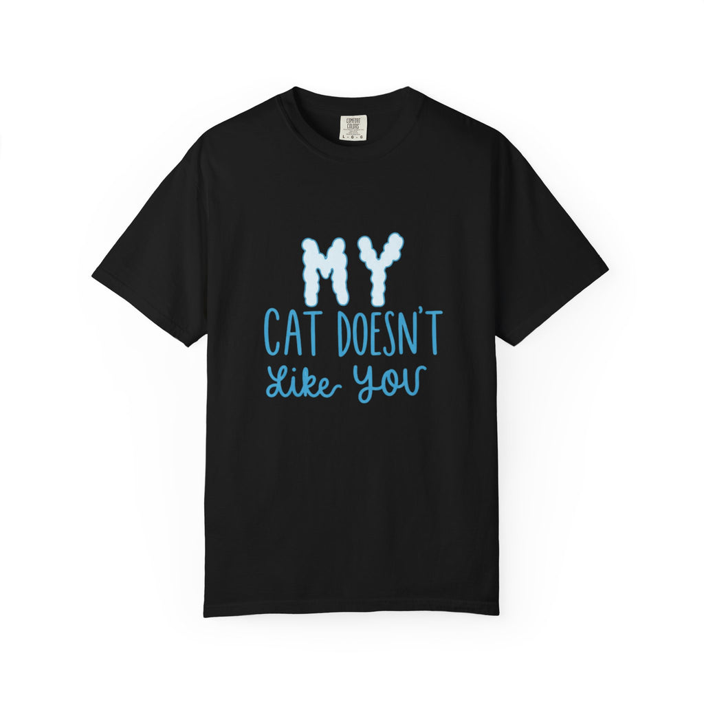 My Cat Doesn't Like You Tee