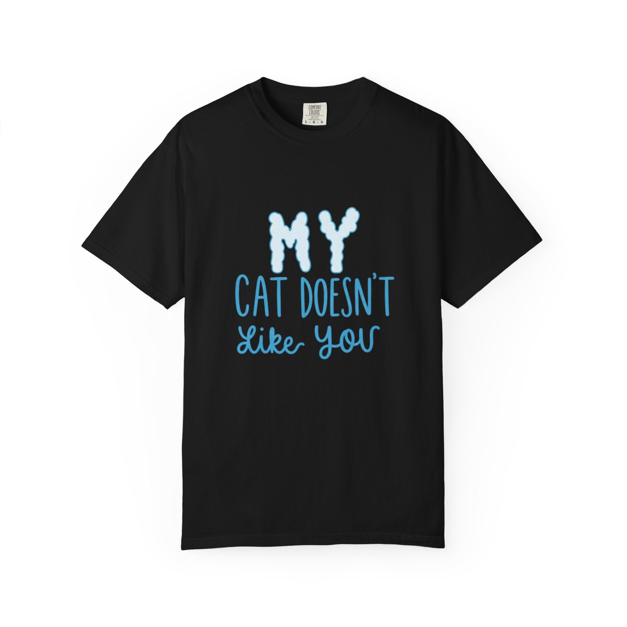 My Cat Doesn't Like You Tee