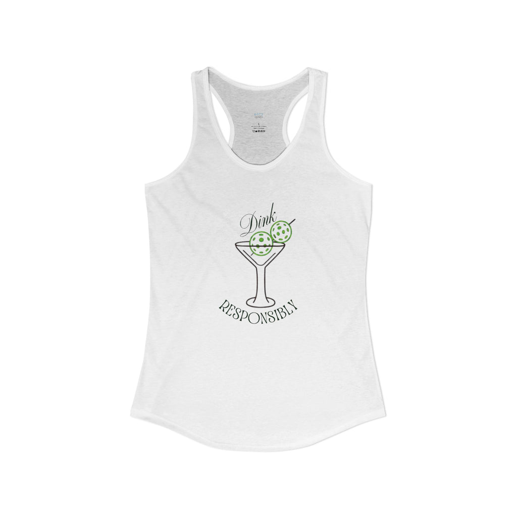 "Dink Responsibly" Tank